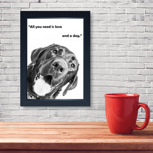 All You Need Is Love and a Dog, Framed Print