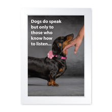 Load image into Gallery viewer, Dogs Do Speak, Framed Print